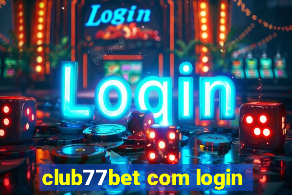 club77bet com login